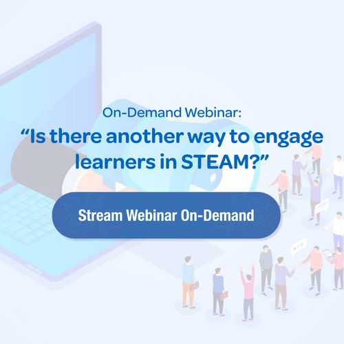 Is there another way to engage learners in STEAM? Webinar